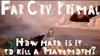 Far Cry Primal - How hard is it to kill a Mammoth?