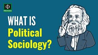 What is Political Sociology?