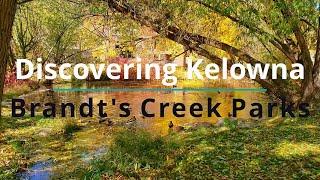 Discovering Glenmore Parks and Brandt's Creek in Kelowna BC