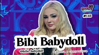 BIBI BABYDOLL - Podcast Vizinho #148