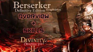 HEAPHAISTOS BERSERKER MOD OVERVIEW AND SKILLS | DIVINITY: ORIGINAL SIN 2