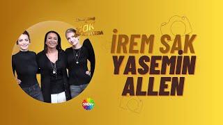 İrem Sak - Yasemin Allen | Demet Akbağ ile Çok Aramızda