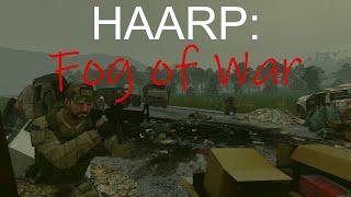 HAARP: Fog of War Episode 6 - The Enemy of My Enemy