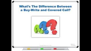 What’s The Difference Between a Buy-Write and Covered Call?
