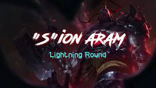 League of Legends - Sion "S" Lightning Round