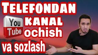 5 daqiqada You tubeda kanal ochish va sozlash telefonda 2020.Blogger bo'lish