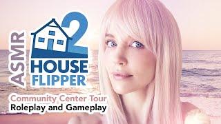 ASMR House Flipper Community Center Tour | Roleplay and Gameplay