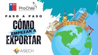 Charla entre ASECH y ProChile: "Cómo Exportar Paso a Paso"