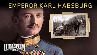 Karl: The Last Habsburg Emperor | Historical Documentary | Lucasfilm