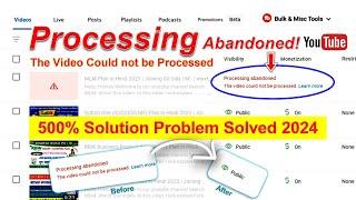 Processing Abandoned The Video Could not be Processed Problem Solved | Short Solution