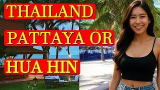WHICH IS BETTER FOR EXPATS AND TOURISTS: PATTAYA OR HUA HIN?