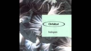 Orbital Halcyon - It is a Fine Day