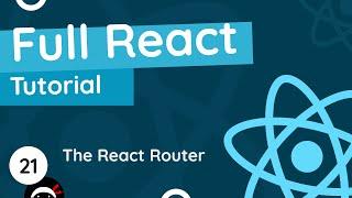 Full React Tutorial #21 - The React Router