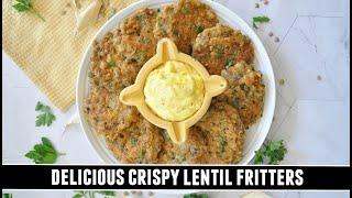 CRISPY Lentil Fritters | Insanely Delicious and Easy to Make