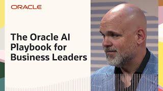 Oracle TV CloudWorld 2024: The Oracle AI Playbook for Business Leaders