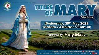 (LIVE) Titles of Mary; Online Retreat | Wed | 28 May 2025 | DRCColombo