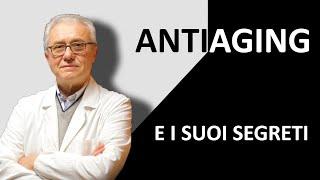 L'ANTIAGING e i suoi segreti