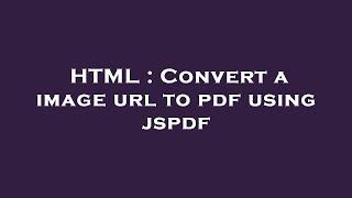 HTML : Convert a image url to pdf using jspdf