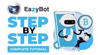  EAZYBOT COMPLETE TUTORIAL  STEP BY STEP PROCESS ON HOW TO USE EAZYBOT 