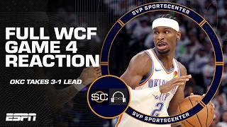 FULL WCF GAME 4 REACTION ️ OKC Thunder 1 WIN AWAY from the NBA Finals ️ | SC with SVP