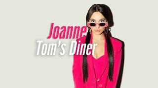 Joanne – Tom’s Diner (Official Music Video)