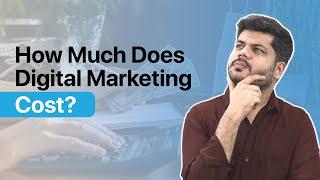 How Much Does Digital Marketing Cost?