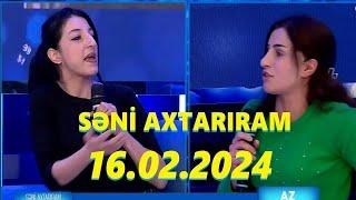 Səni axtarıram 16.02.2024 Tam veriliş / Seni axtariram 16.02.2024 Tam verilish