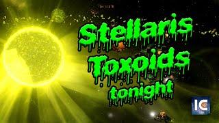 Stellaris Toxoids DLC Species Pack - Let's Explore and Play together!
