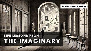 Life lessons from The Imaginary by Jean-Paul Sartre