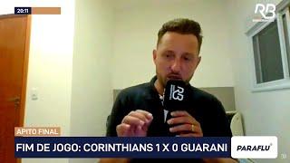 Comentário Final Gleguer Zorzin Corinthians 1 X 0 Guarani - 21/01/2024