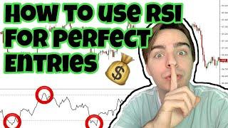 How To Use The RSI Indicator For PERFECT ENTRIES