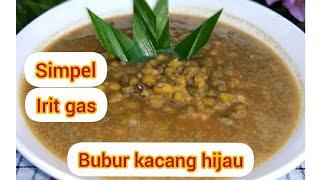 Cara buat Bubur kacang hijau irit gas||simpel dan enak 