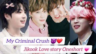 My Criminal Crush  Jikook Love story Oneshort  #jikookff