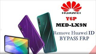 Huawei Y6p MED-LX9N, Remove Huawei ID /  Bypass FRP .