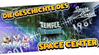 Die Geschichte vom Space Center (Temple of the Night Hawk & Crazy Bats) | RideHistory