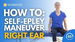 How to Do a Self-Epley Maneuver Right Ear Exercise | Medbridge