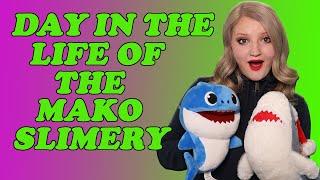 Day in the life of the Mako Slimery! (Plus gift opening from Shlime Reviews!)