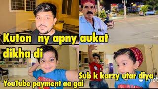 Kuton ny apni aukat dikha dii . YouTube payment aa gai | sub ka karza utar diya .. babar akbar vlog