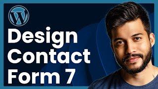 How To Design Contact Form 7 In WordPress (easy tutorial)