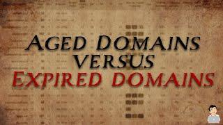 Aged Domains Versus Expired Domains [What is Better?]