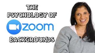 The Psychology of Zoom Backgrounds