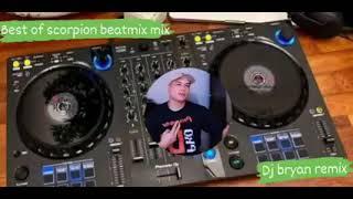 BEST OF SCORPION BEATMIX REMIX DJ BRYAN REMIX