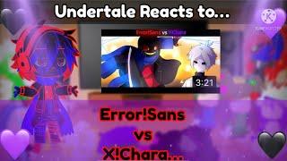 Undertale Reacts to Error!Sans vs X!Chara(Gacha Club)