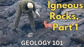 Geology 101 with Willsey, Episode #9: Igneous Rocks, Part One