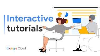 Google Cloud Console interactive tutorials