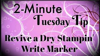 Simply Simple 2-MINUTE TUESDAY TIP - Revive a Dry Stampin' Write Marker by Connie Stewart