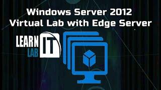 Video 1: How to create your virtual lab: Teach yourself how to use Windows Server 2012&2016