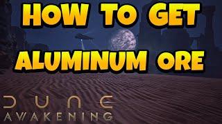 How to Get Aluminum Ore in Dune Awakening