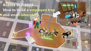 Employee trap and a small laboratory build tutorial in roblox 3008 | 3008 house ideas