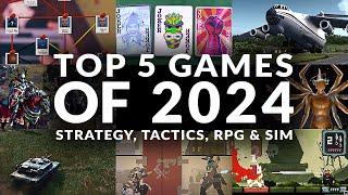 TOP 5 GAMES OF 2024 | STRATEGY, TACTICS, RPG & SIM (PC)